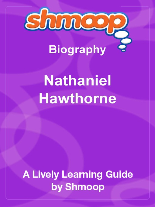 Title details for Nathaniel Hawthorne by Shmoop - Available